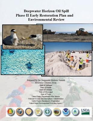 Deepwater Horizon Oil Spill Phase II Early Restoration Plan and Environmental Review by Interior, U. S. Department of the