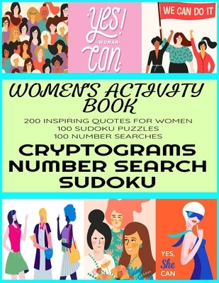 Women's Activity Book: Inspiring and Uplifting Quotes - 200 Cryptograms - 100 Number Search - 100 Sudoku Puzzles - Womens Empowerment Themed by Press, Jt Lee