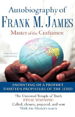 The Autobiography of Frank M. James by James, Frank M.