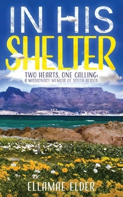 In His Shelter by Elder, Ellamae
