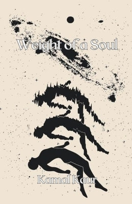 Weight of a Soul by Kaur, Kamal