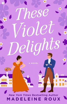 These Violet Delights by Roux, Madeleine