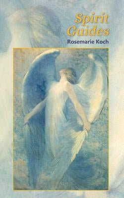 Spirit Guides by Koch, Rosemarie