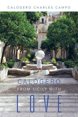 Calogero: From Sicily with Love by Campo, Calogero Charles