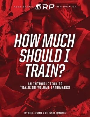 How Much Should I Train?: An Introduction to the Volume Landmarks by Hoffmann, James