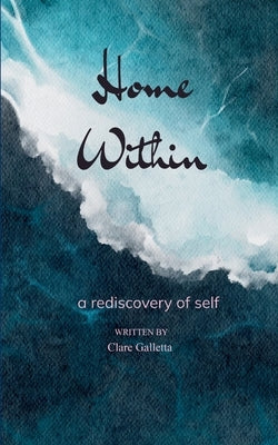 Home Within by Galletta, Clare