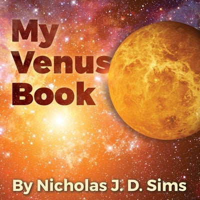 My Venus Book by Sims, Nicholas J. D.