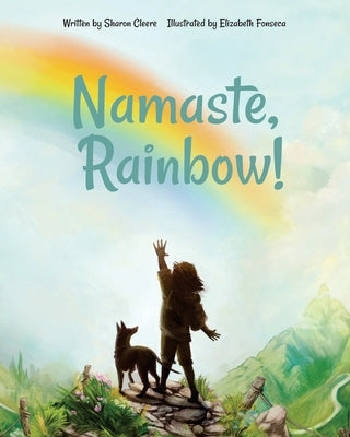 Namaste, Rainbow! by Fonseca, Elizabeth