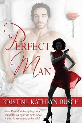 The Perfect Man by Rusch, Kristine Kathryn