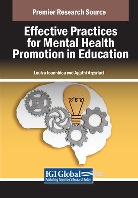 Effective Practices for Mental Health Promotion in Education by Ioannidou, Louiza