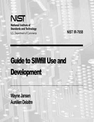Guide to SIMfill Use and Devlopment (NIST IR-7658) by Delaitre, Aurelien