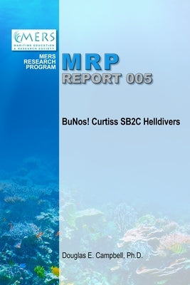 BuNos! Curtiss SB2C Helldivers by Campbell, Douglas
