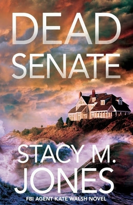 Dead Senate by Jones, Stacy M.