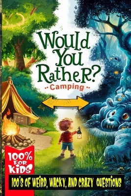 Would You Rather: Camping "For Kids" by Pepper, Joshua