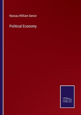 Political Economy by Senior, Nassau William