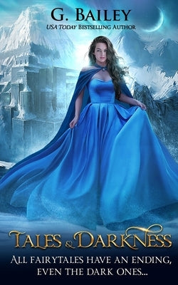 Tales & Darkness by Bailey, G.
