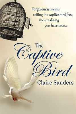 The Captive Bird by Sanders, Claire