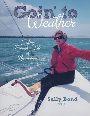 Goin' To Weather by Bond, Sally