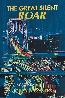 The Great Silent Roar by Castro, Jordan