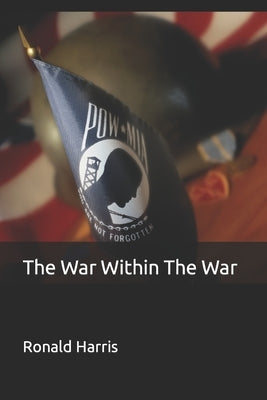 The War Within The War by Harris, Ronald