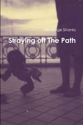 Straying off The Path by Shanks, Armitage