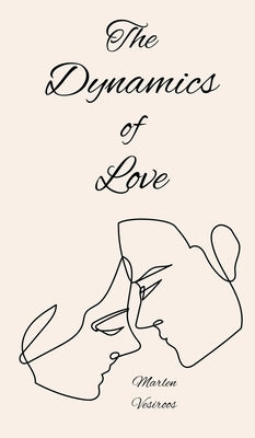 The Dynamics of Love by Vesiroos, Marlen