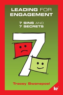 Leading for engagement: 7 Sins and 7 Secrets: 7 SINS and 7 SECRETS by Swanepoel, Tracey