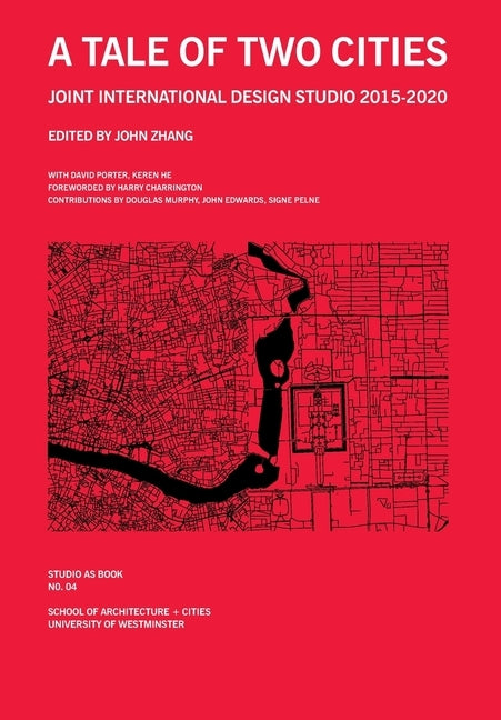 A Tale of Two Cities: Joint International Design Studio 2015-2020 by Zhang, John