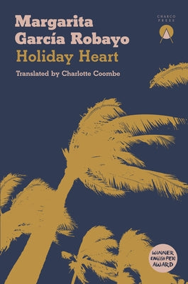 Holiday Heart by García Robayo, Margarita