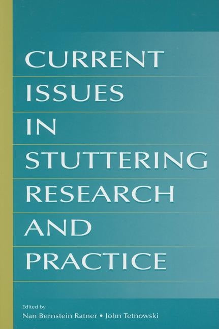 Current Issues in Stuttering Research and Practice by Ratner, Nan Bernstein