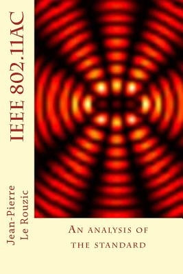 IEEE 802.11ac: An analysis of the standard by Le Rouzic, Jean-Pierre