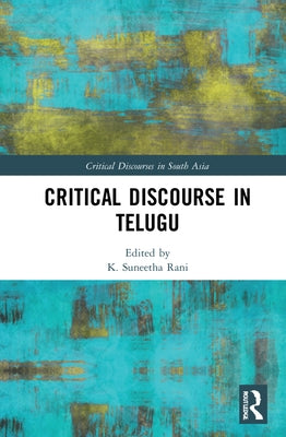 Critical Discourse in Telugu by Rani, K. Suneetha