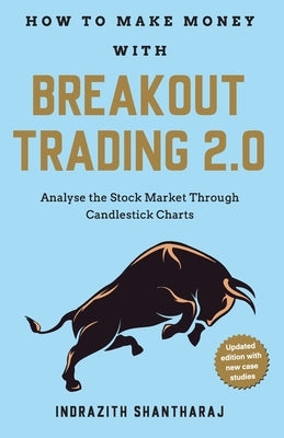 How to Make Money throuh Breakout tradin 2.0 (EN) NEW by Shantharaj, Indrazith