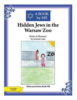 Hidden Jews in the Warsaw Zoo by Leslie, Amanda