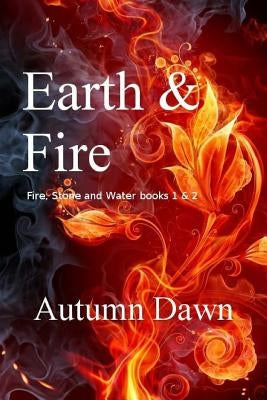 Earth & Fire: Fire, Stone & Water by Dawn, Autumn