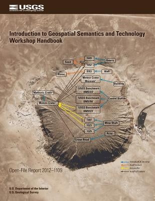 Introduction to Geospatial Semantics and Technology Workshop Handbook by U. S. Department of the Interior