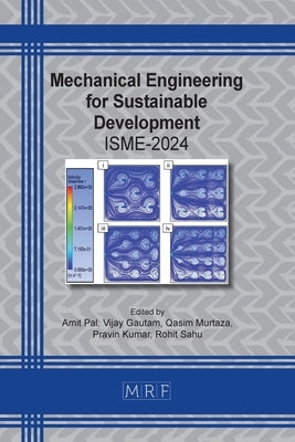 Mechanical Engineering for Sustainable Development: Isme-2024 by Pal, Amit