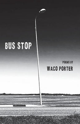 Bus Stop by Porter, Waco