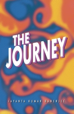 The Journey by Banerjee, Jayanta Kumar
