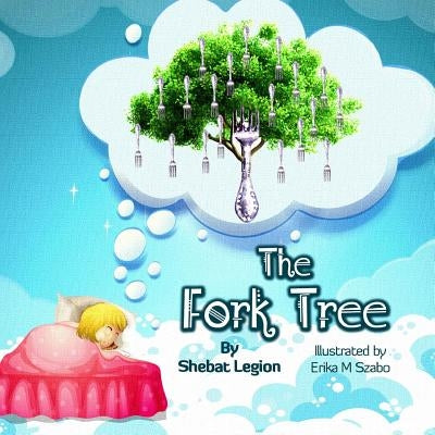 The Fork Tree by Szabo, Erika M.
