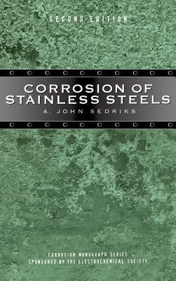 Corrosion of Stainless Steels by Sedriks, A. John