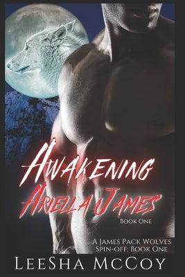 Awakening Ariella James: An Urban Paranormal Romance by McCoy, Leesha