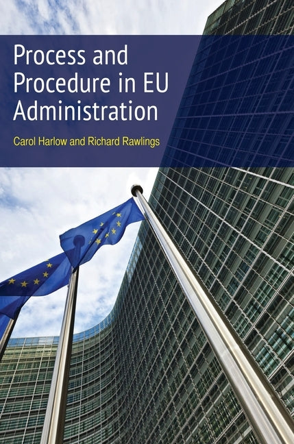 Process and Procedure in Eu Administration by Harlow, Carol