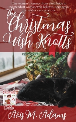 The Christmas Wish Knotts by Adams, Avis M.
