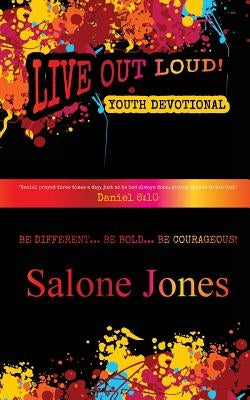 Live Out Loud Youth Devotional by Jones, Salone