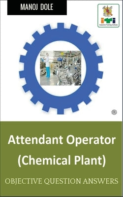 Attendant Operator Chemical Plant by Dole, Manoj