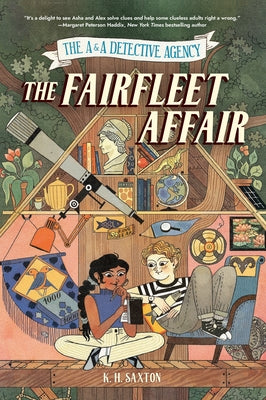 The A&a Detective Agency: The Fairfleet Affair by Saxton, K. H.