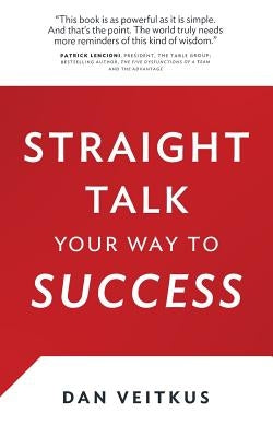 Straight Talk Your Way to Success by Veitkus, Dan