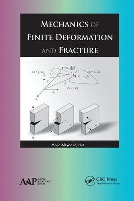 Mechanics of Finite Deformation and Fracture by Aleyaasin, Majid