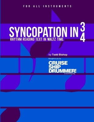 Syncopation in 3/4 - Rhythm reading text in waltz time by Bishop, Todd